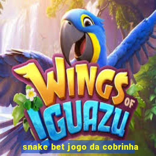 snake bet jogo da cobrinha